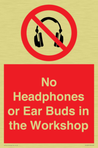 No Headphones or Ear Buds in the Workshop